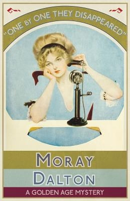 One by One They Disappeared: A Golden Age Mystery Paperback Dean Street Press