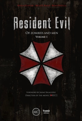 Resident Evil: Of Zombies and Men by Courcier, Nicolas