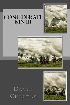 Confederate Kin III Paperback Createspace Independent Publishing Platform