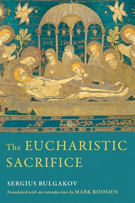 The Eucharistic Sacrifice Paperback University of Notre Dame Press