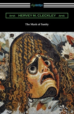 The Mask of Sanity by Cleckley, Hervey M.