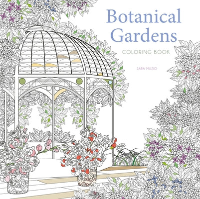 Botanical Gardens Coloring Book by Muzio, Sara