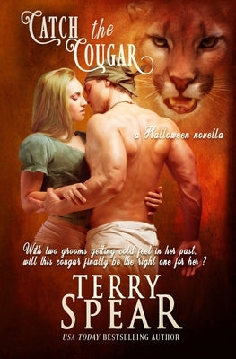 Catch the Cougar: A Halloween Novella Paperback Terry Spear