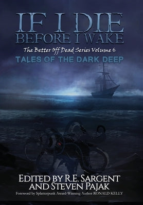 If I Die Before I Wake: Tales of the Dark Deep by Press, Sinister Smile