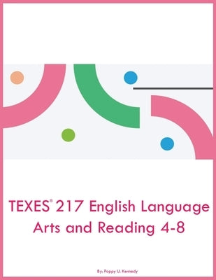 TEXES 217 English Language Arts and Reading 4-8 Paperback English Language Arts Learning