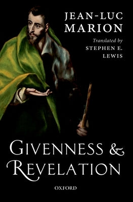 Givenness and Revelation Paperback Oxford University Press, USA