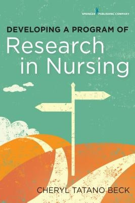 Developing a Program of Research in Nursing Paperback Springer Publishing Company