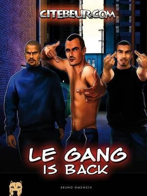 Le Gang 2 by Citebeur, Citebeur