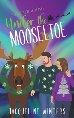 Under the Mooseltoe Paperback Jackie M. Wallick