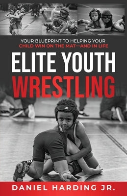 Elite Youth Wrestling by Harding, Daniel