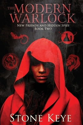 The Modern Warlock: Book Two: New Friends and Hidden Spies by Novak, Steven