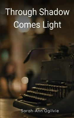 Through Shadow Comes Light Paperback Libresco Feeds Private Limited