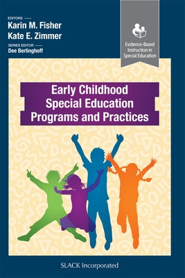 Early Childhood Special Education Programs and Practices by Fisher, Karin M.