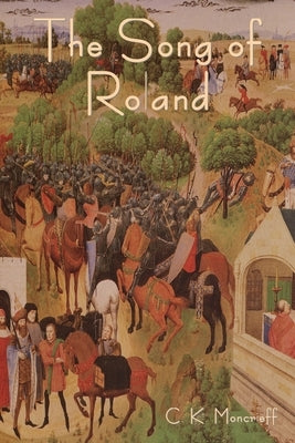 The Song of Roland by Moncrieff, C. K.