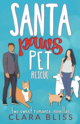 Santa Paws Pet Rescue Paperback Clara Bliss