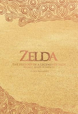 Zelda: The History of a Legendary Saga Volume 2: Breath of the Wild by Precigout, Valerie
