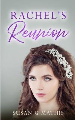 Rachel's Reunion Paperback Smwordworks, LLC