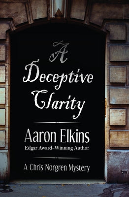 A Deceptive Clarity by Elkins, Aaron