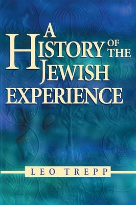 A History of the Jewish Experience 2nd Edition by Trepp, Leo