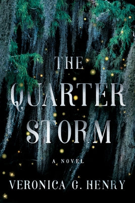 The Quarter Storm by Henry, Veronica G.