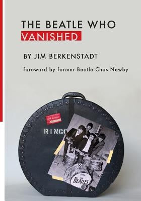 The Beatle Who Vanished by Berkenstadt, Jim