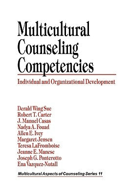 Multicultural Counseling Competencies: Individual and Organizational Development by Sue, Derald Wing