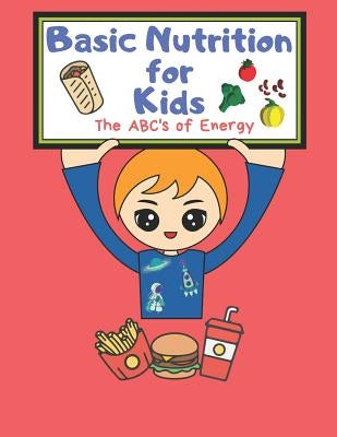 Basic Nutrition For Kids: A Healthy Mind Activity Book Paperback Independently Published