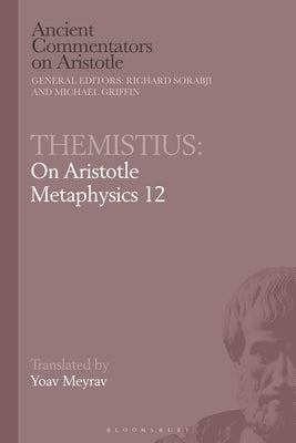 Themistius: On Aristotle Metaphysics 12 Paperback Bloomsbury Publishing PLC