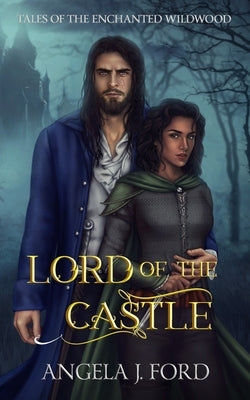 Lord of the Castle: An Adult Fairy Tale Fantasy Romance Paperback Independently Published