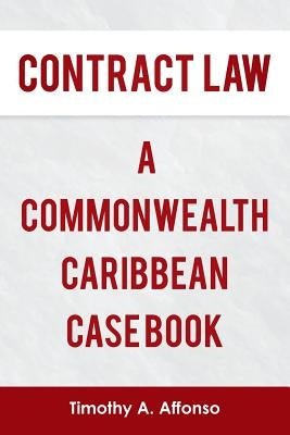 Contract Law a Commonwealth Caribbean Case Book by Affonso, Timothy A.