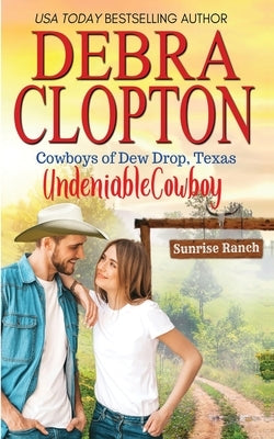 Undeniable Cowboy by Clopton, Debra