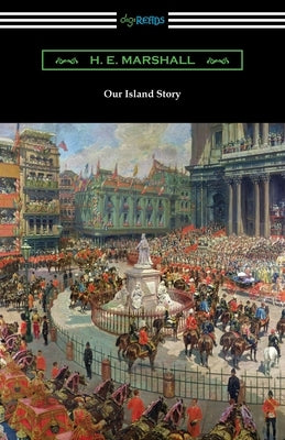 Our Island Story by Marshall, H. E.