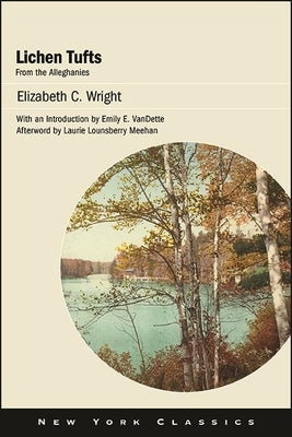 Lichen Tufts, from the Alleghanies Paperback Excelsior Editions/State University of New Yo
