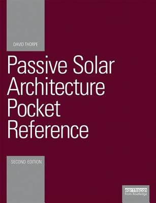 Passive Solar Architecture Pocket Reference by Thorpe, David