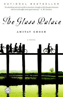 The Glass Palace Paperback Random House Trade