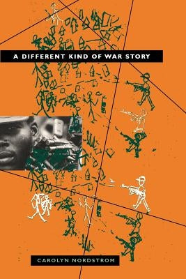 A Different Kind of War Story by Nordstrom, Carolyn