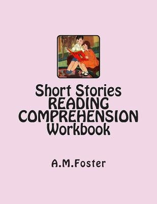 Short Stories READING COMPREHENSION Workbook Paperback Createspace Independent Publishing Platform