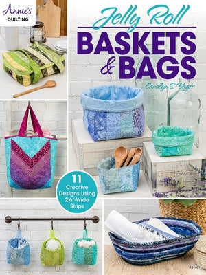 Jelly Roll Baskets & Bags by Vagts, Carolyn