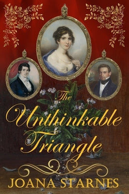 The Unthinkable Triangle: A Pride and Prejudice Variation Paperback Createspace Independent Publishing Platform