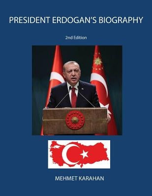 President Erdogan's Biography by Karahan, Mehmet