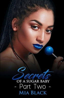 Secrets Of A Sugar Baby 2 Paperback Independently Published