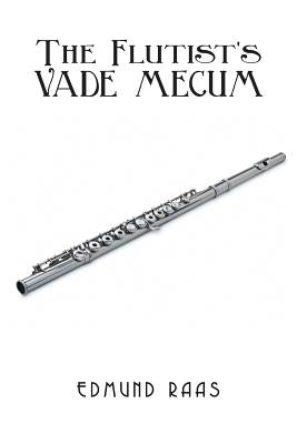 The Flutist's Vade Mecum by Raas, Edmund