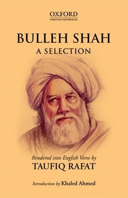 Bulleh Shah: A Selection by Rafat, Taufiq