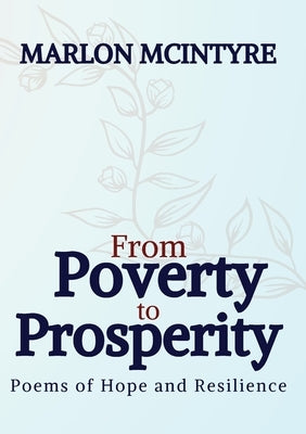 From Poverty to Prosperity: Poems of Hope and Resilience Paperback Tamarind Hill Press