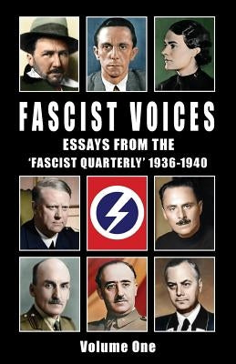 Fascist Voices: Essays from the 'Fascist Quarterly' 1936-1940 - Vol 1 Paperback Sanctuary Press Ltd