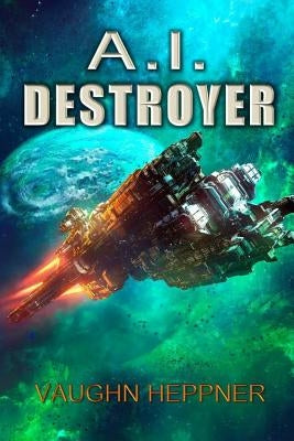 A.I. Destroyer Paperback Createspace Independent Publishing Platform