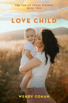 Love Child by Cohan, Wendy