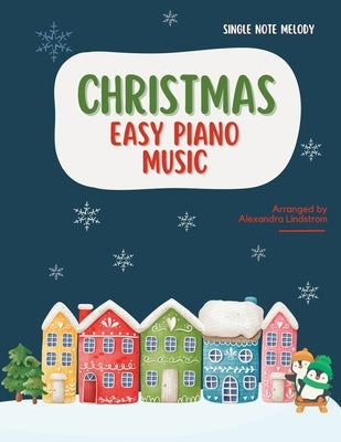 Little Penguins: Easy Christmas Piano Music for Early Beginners by Lindstrom, Alexandra