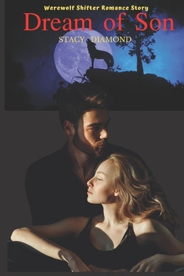 Dreams of Son: Werewolf Shifter Romance Book Collection Paperback Independently Published