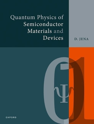 Quantum Physics of Semiconductor Materials and Devices Paperback Oxford University Press, USA